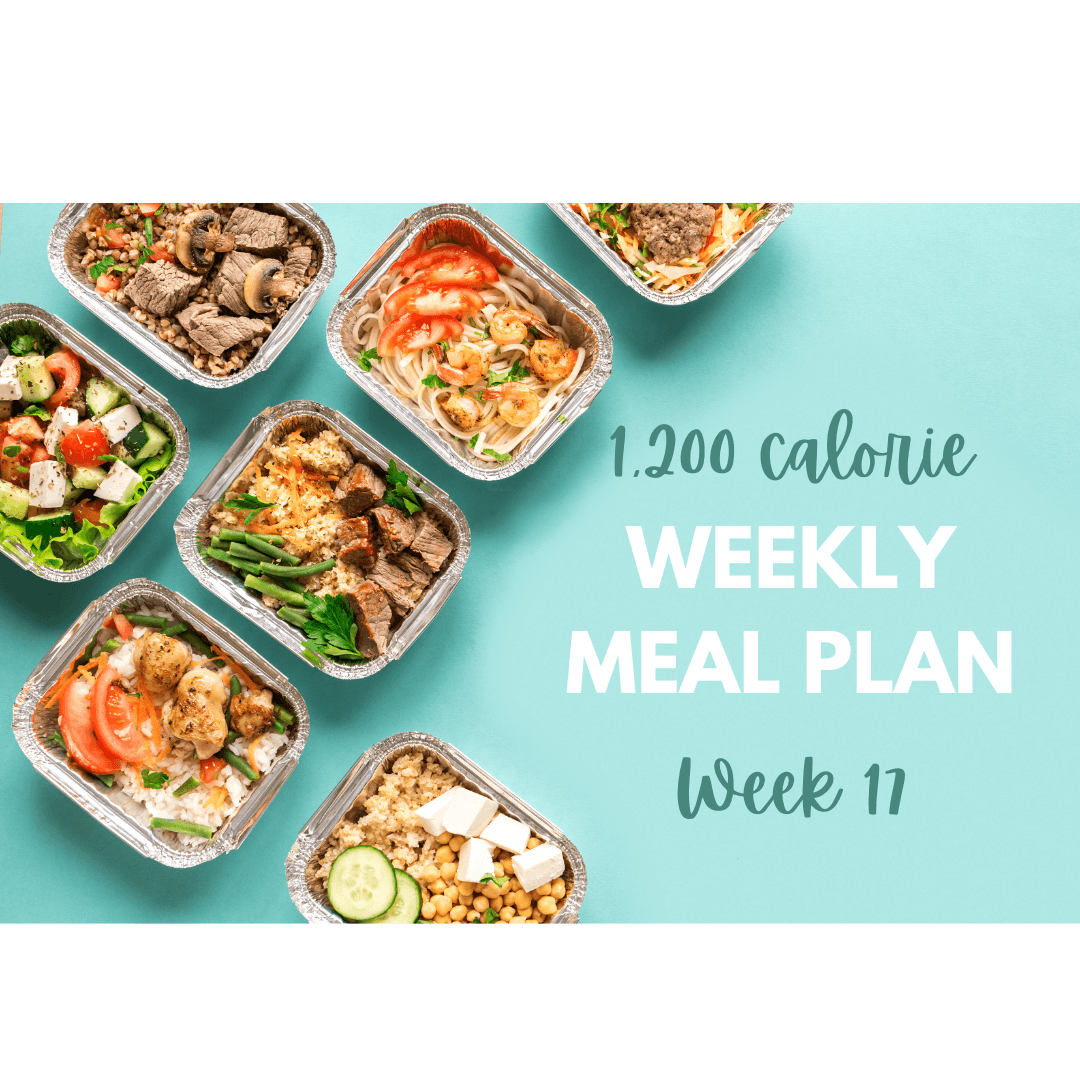 You are currently viewing 1,200 Calorie Meal Plan (Week 17)